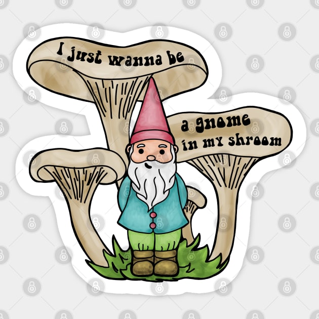 A gnome in My Shroom Sticker by Slightly Unhinged